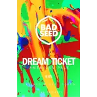 Bad Seed Brewery Dream Ticket