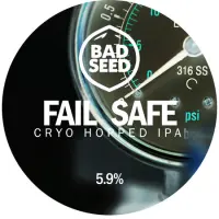 Bad Seed Brewery Fail Safe