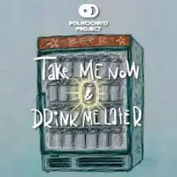 Midnight Project Take Me Now & Drink Me Later