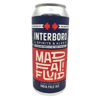 Interboro Spirits and Ales Mad Fat! Fluid