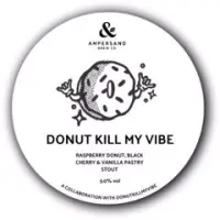Ampersand Brew Co Donut Kill My Vibe