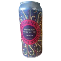 Original Pattern Brewing Company Whatever Makes You Hazy