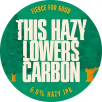 Fierce Beer Co This Hazy Lowers Carbon
