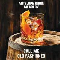 Antelope Ridge Meadery Call Me Old Fashioned