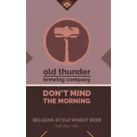 Old Thunder Brewing Don't Mind the Morning