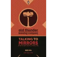 Old Thunder Brewing Talking To Mirrors