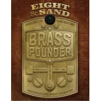 Eight & Sand Beer Company Brass Pounder