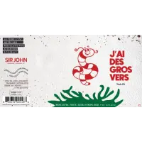 Brasserie Sir John Brewing Company J'ai Des Gros Vers
