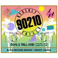 Blood Brothers Brewing Devil’s Trill XVIII: Beverly Trills