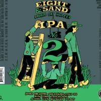 Eight & Sand Beer Company DDH IPA No. 2