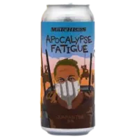 Matchless Brewing Apocalypse Fatigue