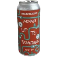 Matchless Brewing Always Up to Something