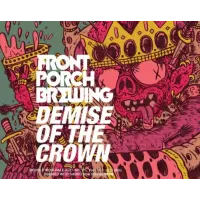 Front Porch Brewing Demise Of The Crown