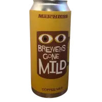 Matchless Brewing Brewers Gone Mild