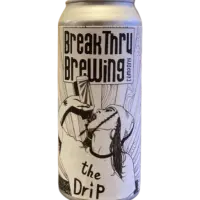 BreakThru Brewing Company The Drip
