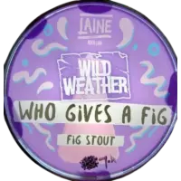 Laine Brew Co. Who Gives A Fig