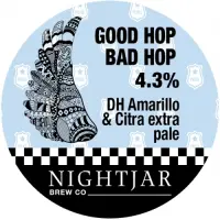 Nightjar Brew Co. Good Hop Bad Hop