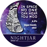 Nightjar Brew Co. In Space No One Can Hear You Moo