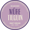 Gueuzerie Tilquin Mûre - Draft Version (4.8%)