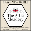 The Attic Meadery Brave New World