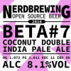 Nerdbrewing Beta #07 Coconut Double India Pale Ale