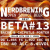 Nerdbrewing Beta #13 Bacon & Chipotle Porter