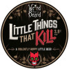 Weird Beard Brew Co. Little Things That Kill