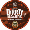 Weird Beard Brew Co. Dirrty Haands