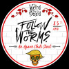 Weird Beard Brew Co. Follow The Worms