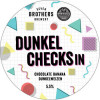 Seven Bro7hers Brewery Dunkel Checks-In