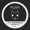 Mad Squirrel 1516 Baderbrau
