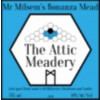 The Attic Meadery Mr Milsem's Bonanza Mead