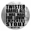 Twisted Barrel Ale I Was Made For Lovin