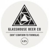 Glasshouse Beer Co Don’t Conform To Formulas