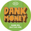 S43 Brewery Dank Money