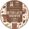 Brew York Better Latte Than Never