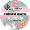 Bullhouse Brew Co. Green Power Sour