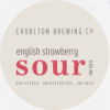 Chorlton Brewing Company English Strawberry Sour