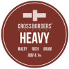 Cross Borders Brewing Company Heavy