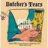 Butcher's Tears Ditch Witch
