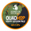 Downton Brewery Quadhop