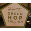 Five Points Brewing Company Green Hop - Bullion