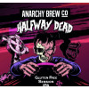 Anarchy Brew Co. Halfway Dead