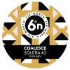 Six Degrees North (Six°North) Coalesce Solera #3