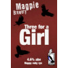 Magpie Brewery Three For A Girl
