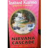 Instant Karma Nirvana Cascade
