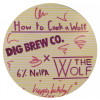 Dig Brew Co How to Cook a Wolf