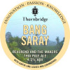 Thornbridge Brewery Bang Saray