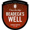 Thornbridge Brewery Beadeca's Well