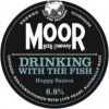 Moor Beer Co. Drinking With the Fish